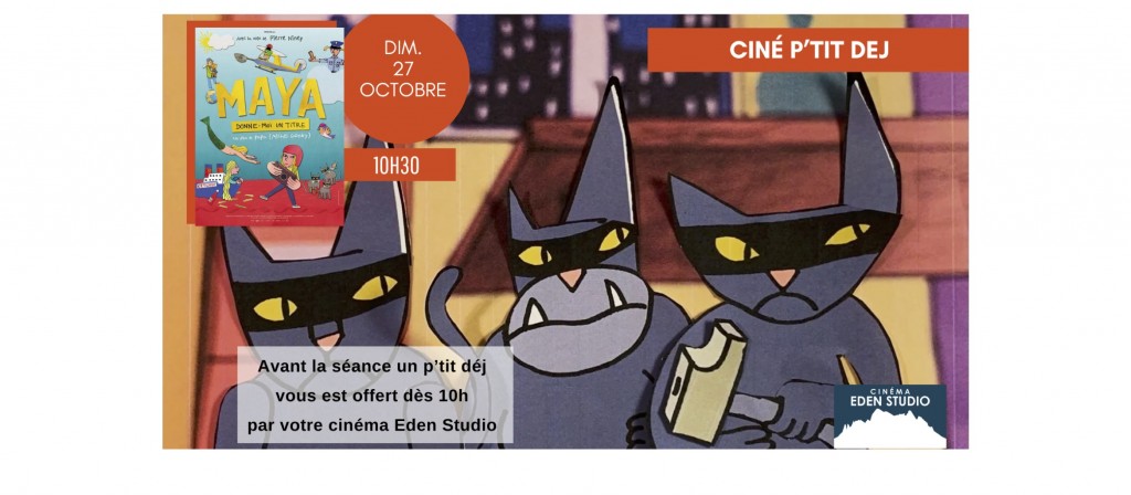 actualité CINE PETIT DEJ MAYA